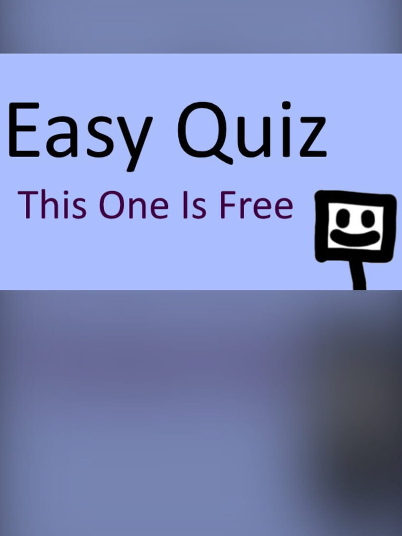 Easy Quiz: This One Is Free