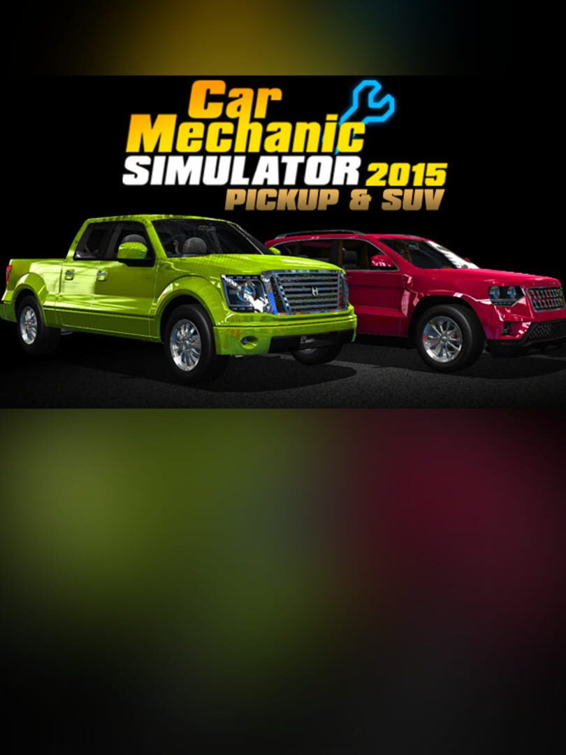 Car Mechanic Simulator 2015: PickUp & SUV