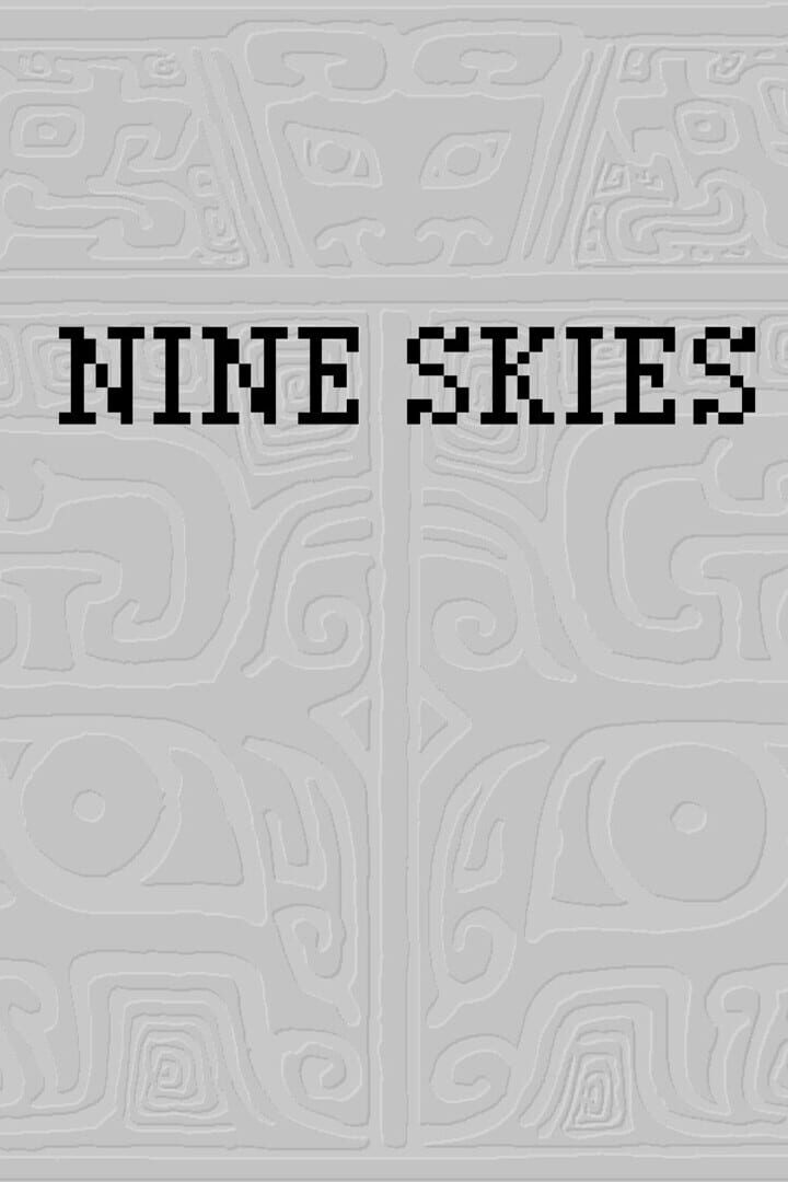 Nine Skies