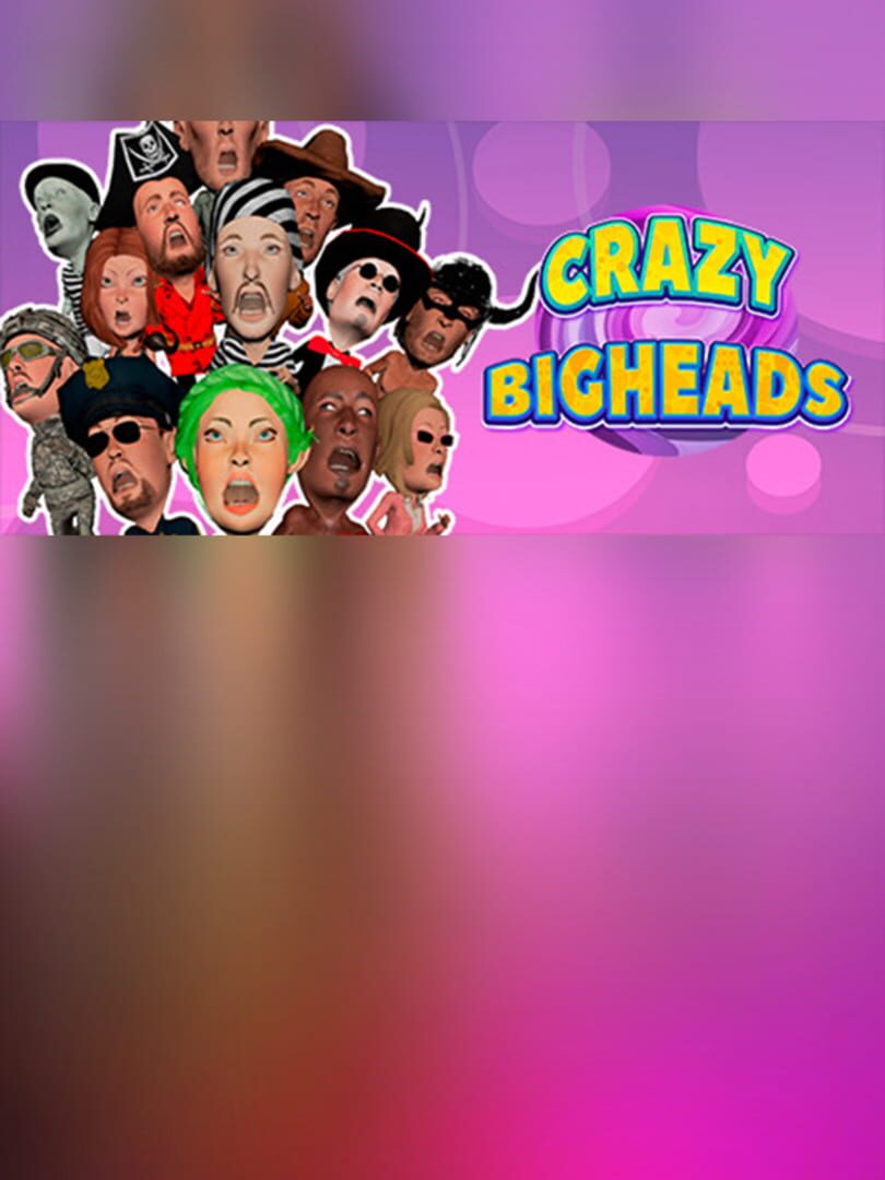 Crazy Bigheads
