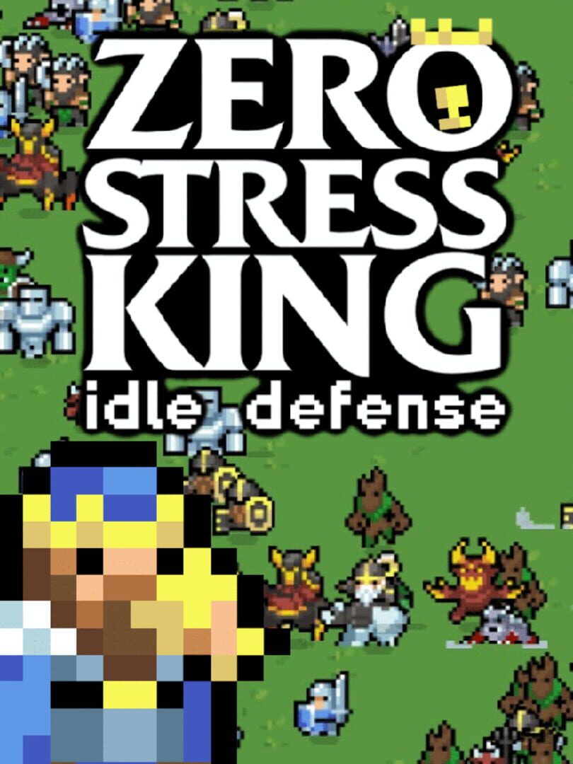 Jeu : Zero Stress King: Idle Defense