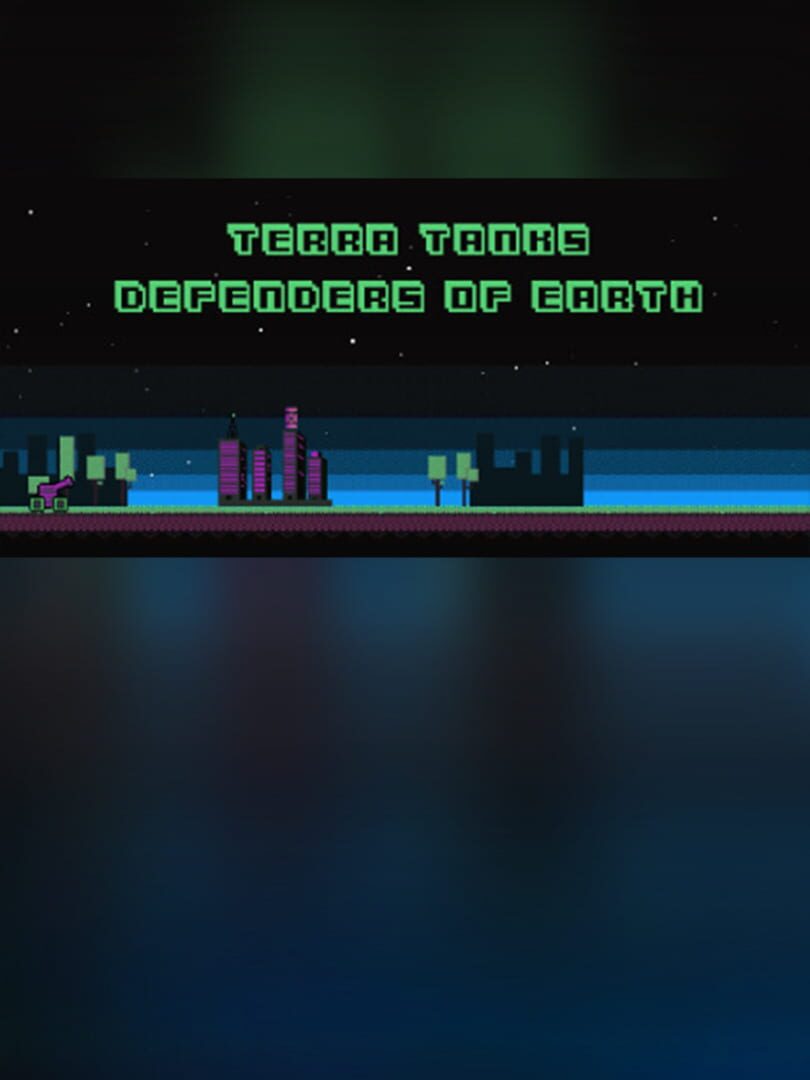 Terra Tanks: Defenders of the Earth