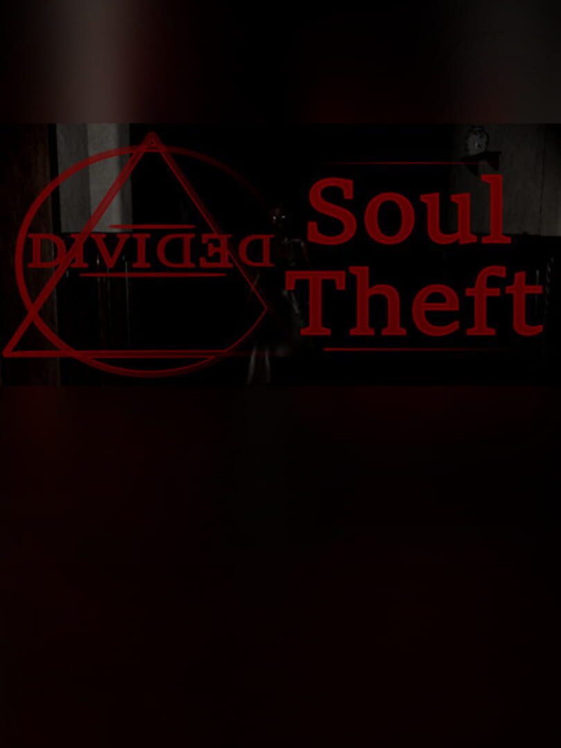 Divided: Soul Theft