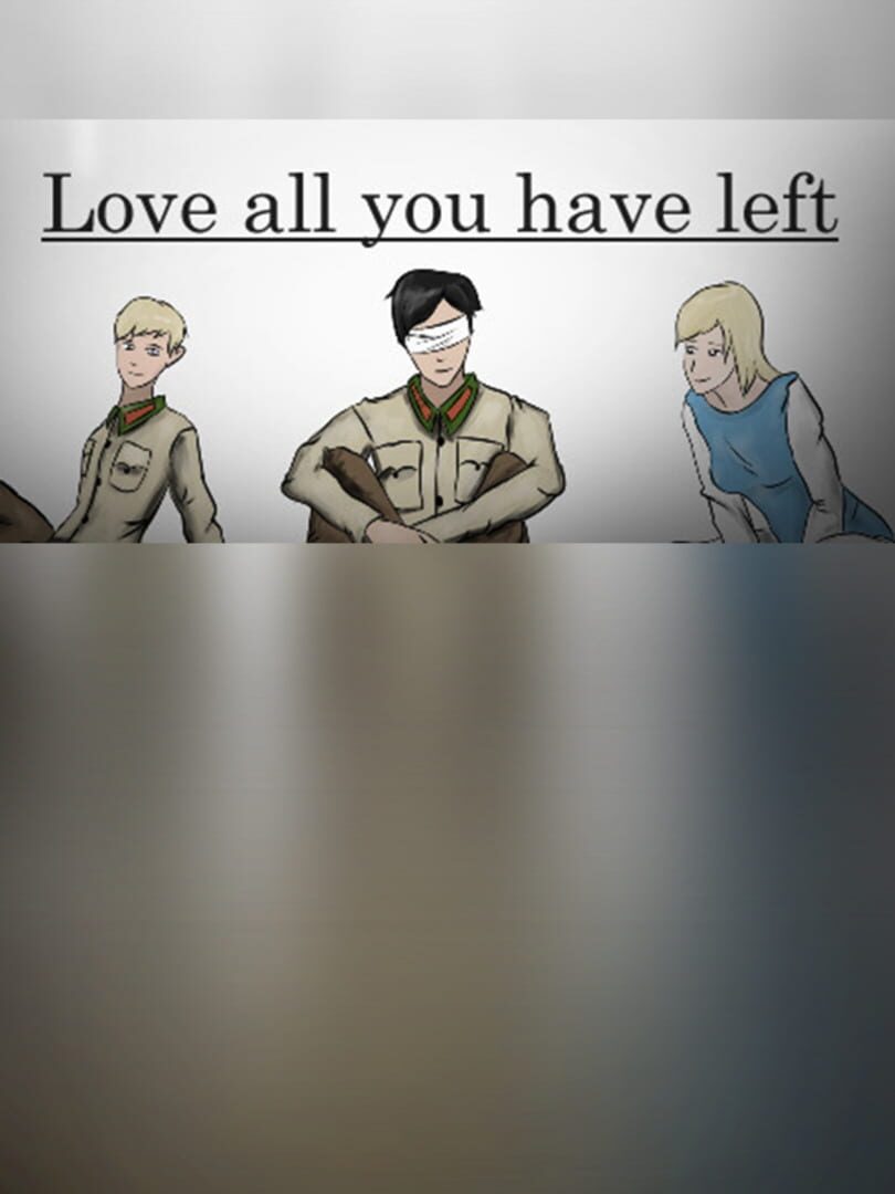 Love All You Have Left