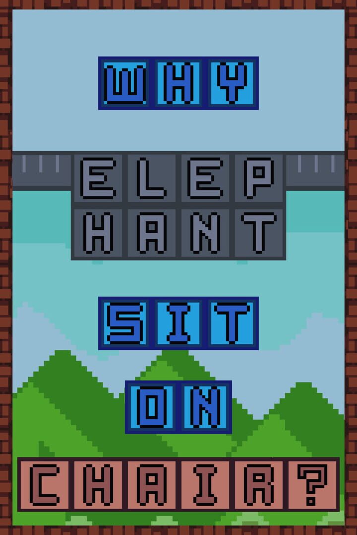 Jeu : Why Elephant Sit on Chair?