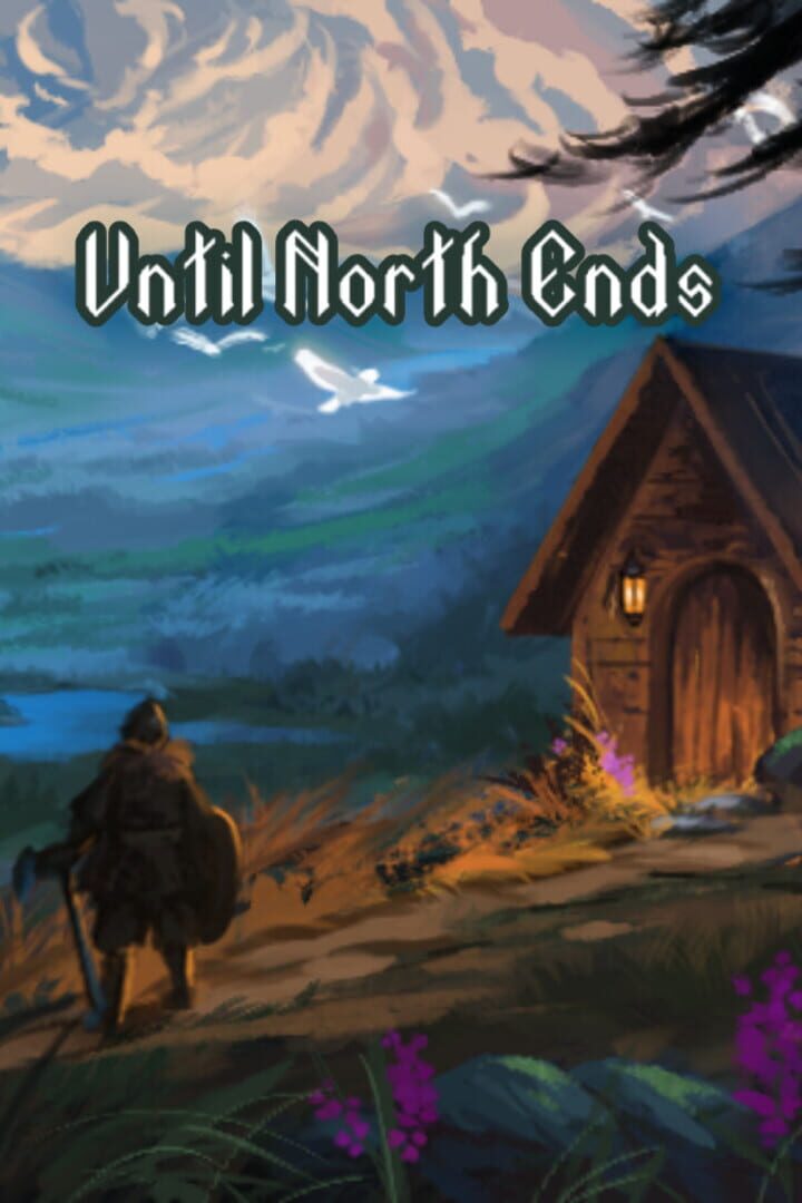 Jeu : Until North Ends