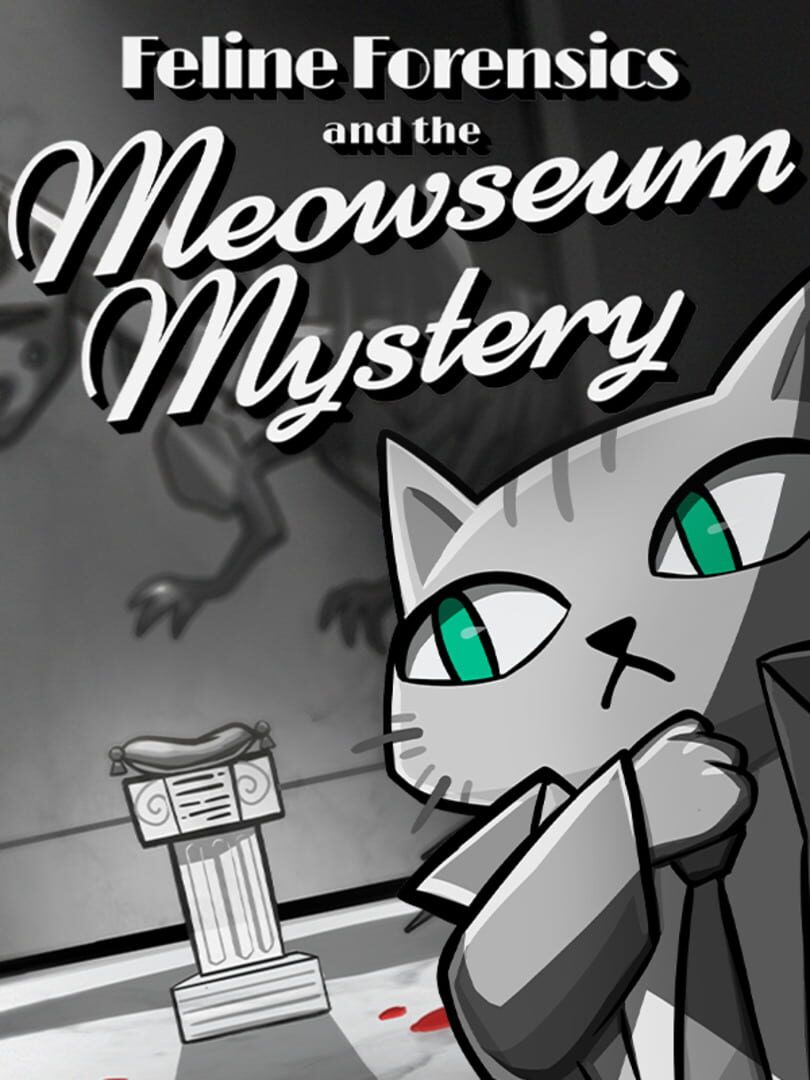 Feline Forensics and the Meowseum Mystery