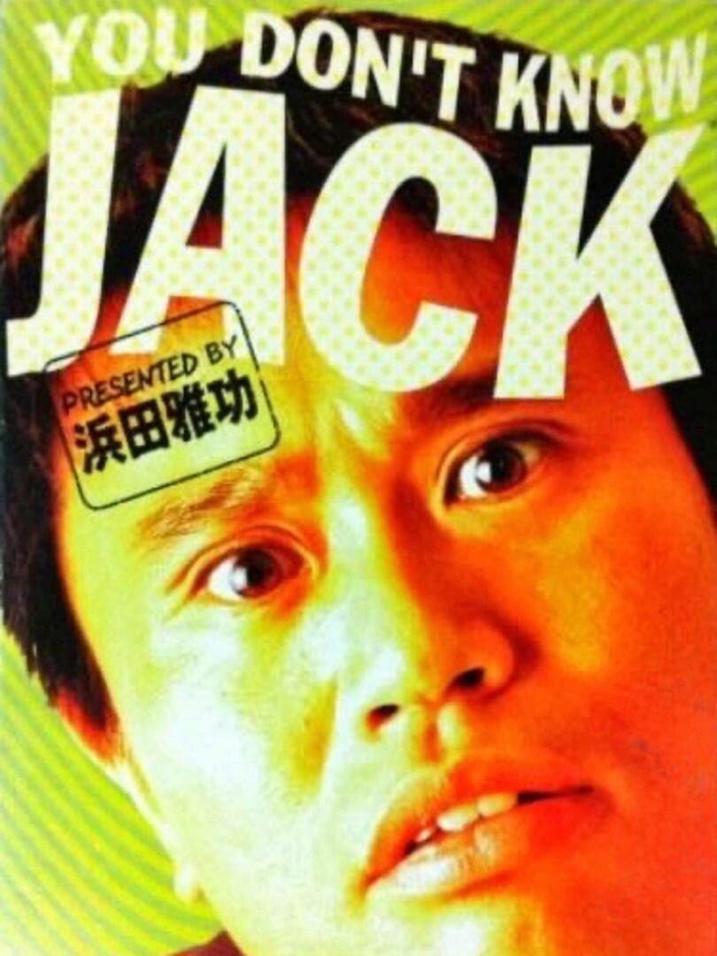 You Don't Know Jack Presented by Masatoshi Hamada