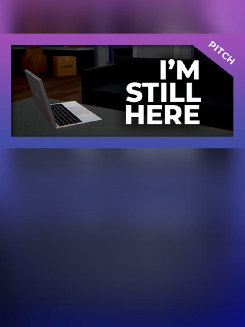 I'm Still Here
