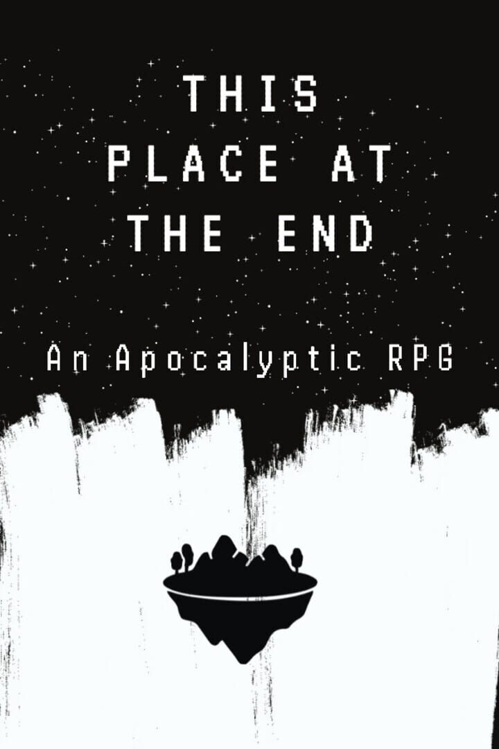This Place at the End: An Apocalyptic RPG