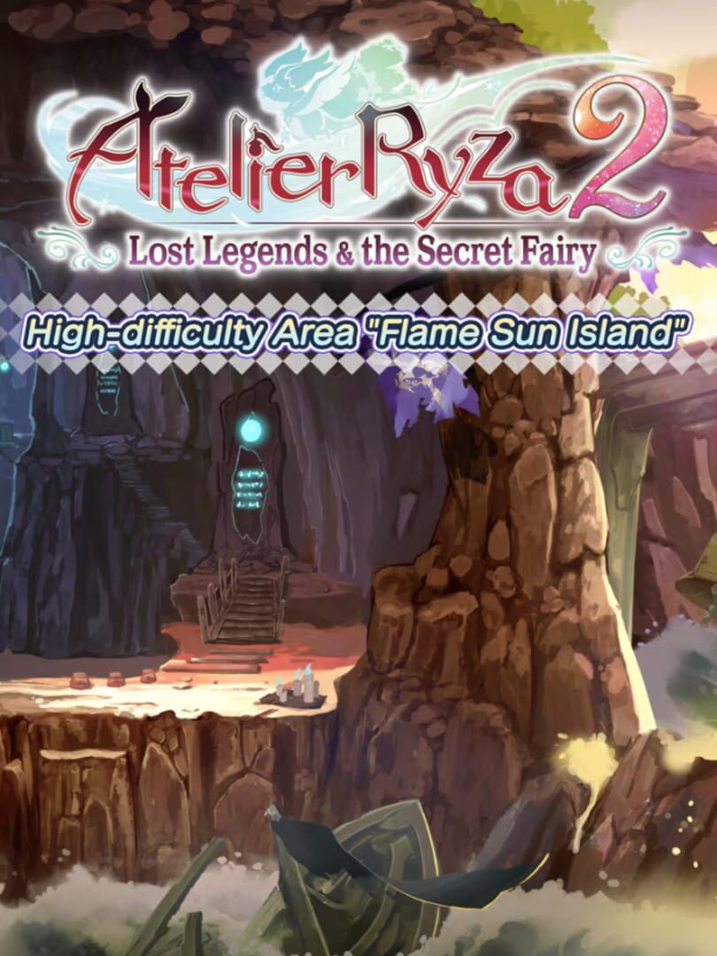 DLC : Atelier Ryza 2: Lost Legends & the Secret Fairy - High-difficulty Area "Flame Sun Island"