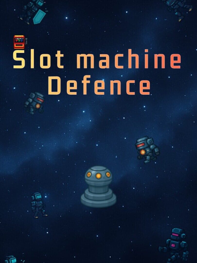 Slot Machine Defence