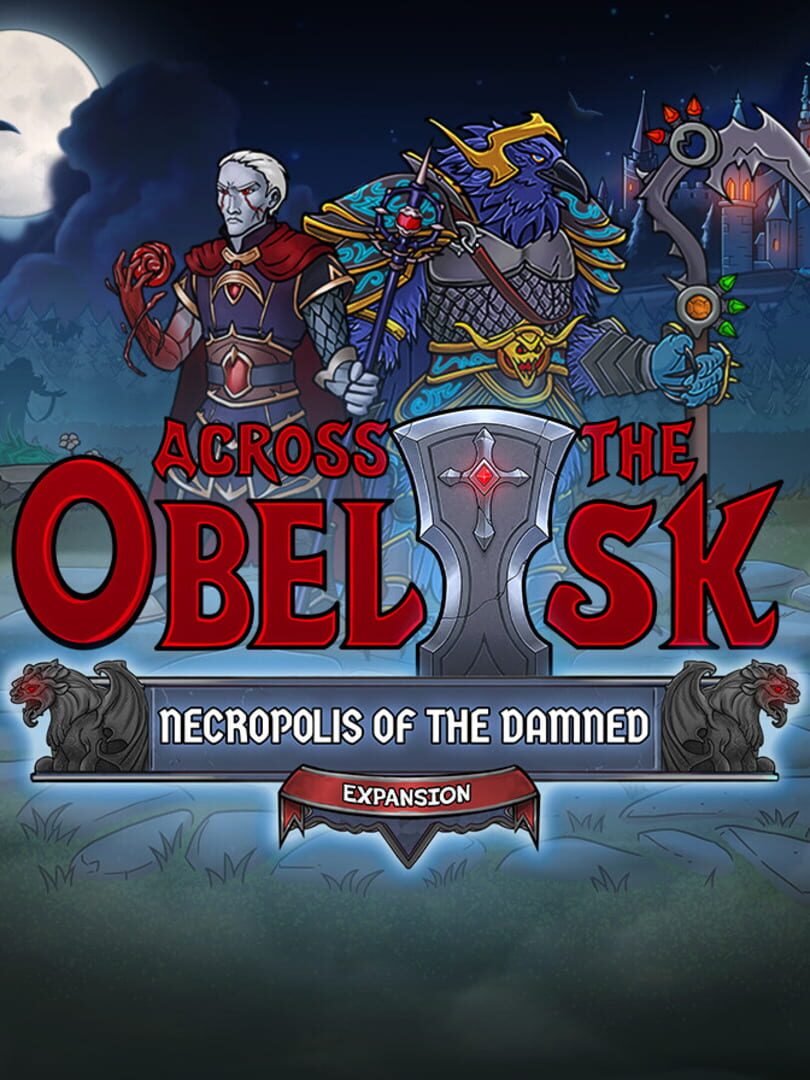 Across the Obelisk: Necropolis Of The Damned