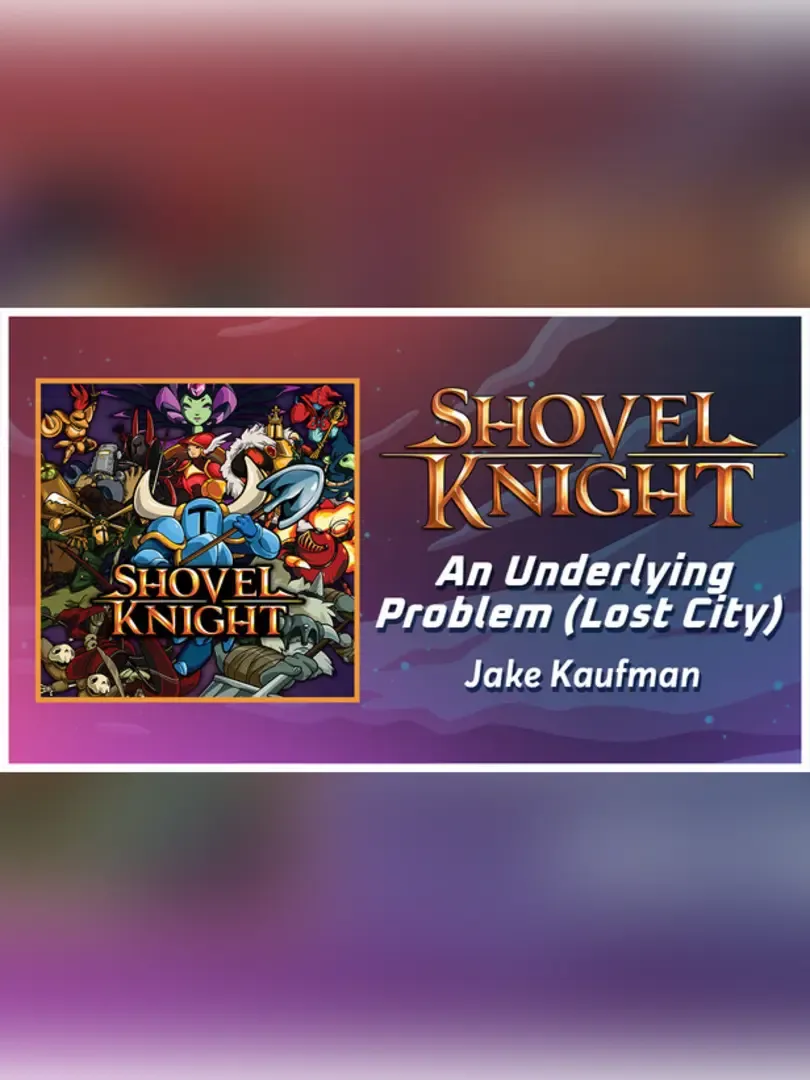Rift of the NecroDancer: Shovel Knight - "An Underlying Problem (The Lost City)" - Jake Kaufman