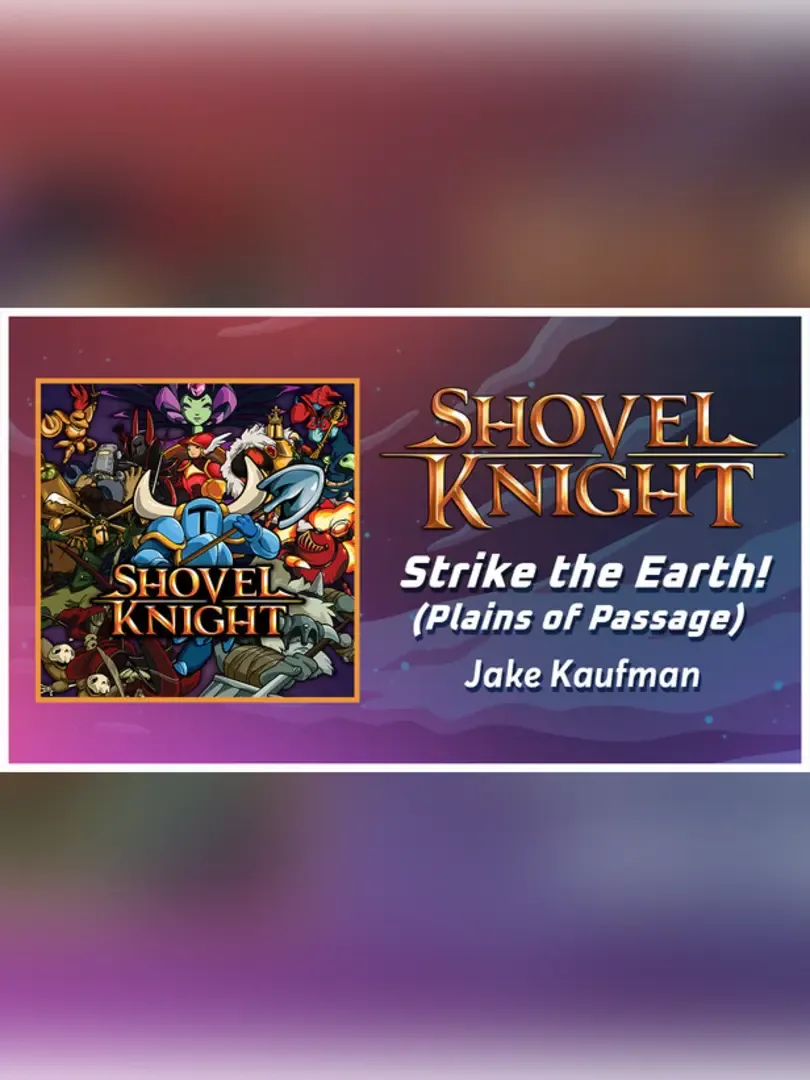 Rift of the NecroDancer: Shovel Knight - "Strike the Earth! (Plains of Passage)" - Jake Kaufman