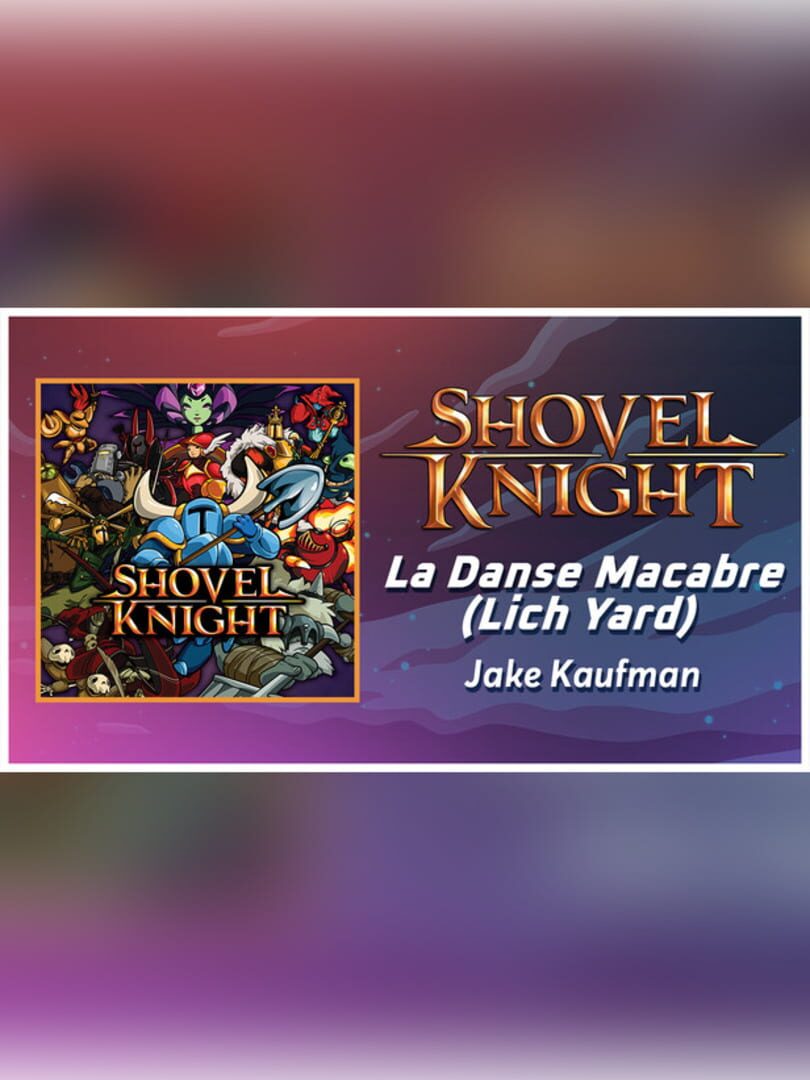 Rift of the NecroDancer: Shovel Knight - "La Danse Macabre (Lich Yard)" - Jake Kaufman