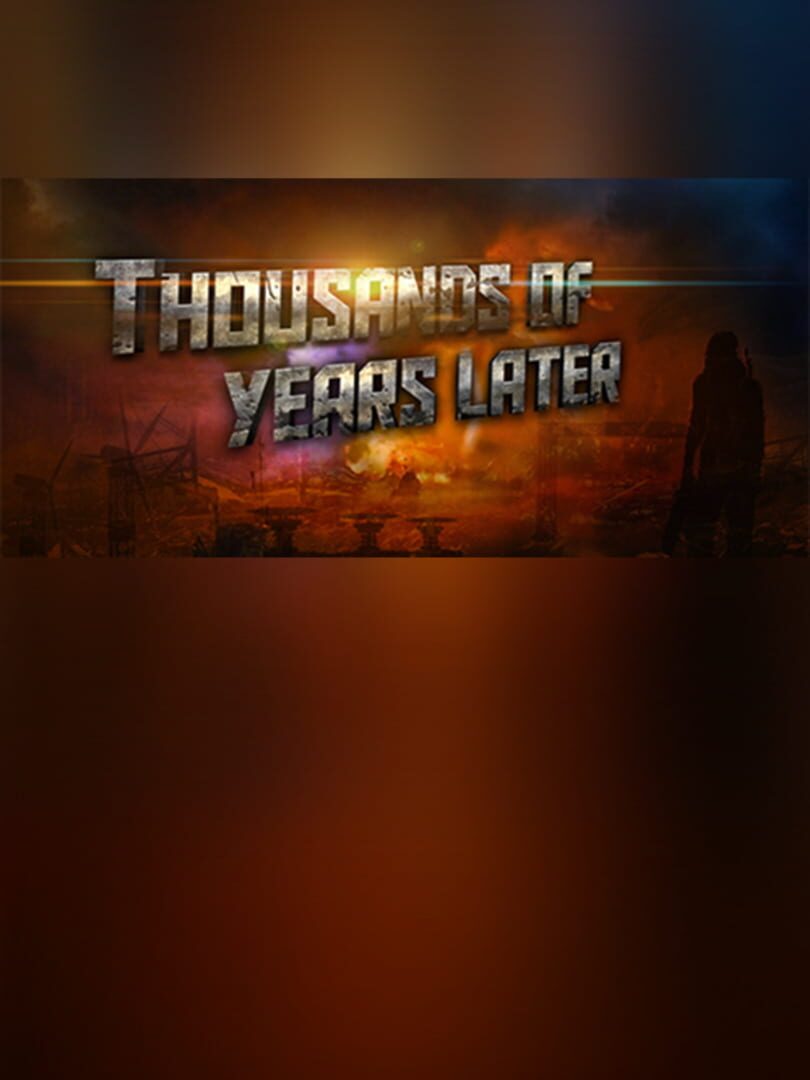 Thousands of Years Later