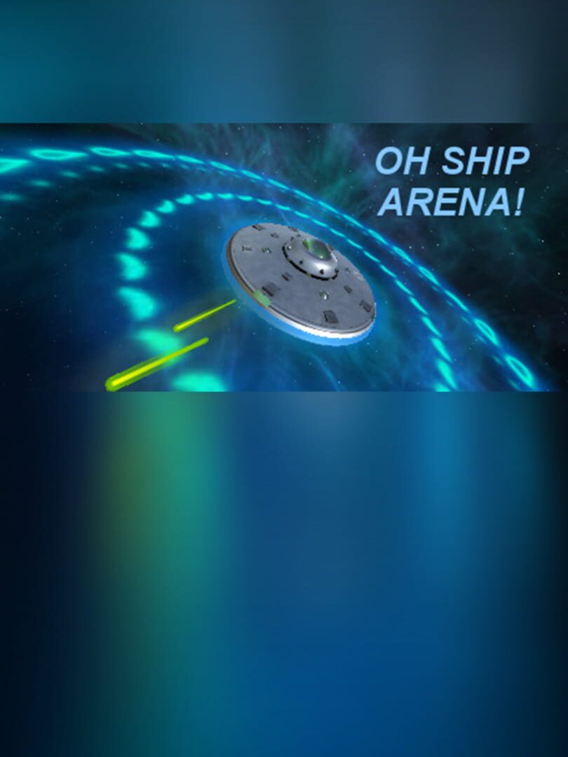 Oh Ship Arena