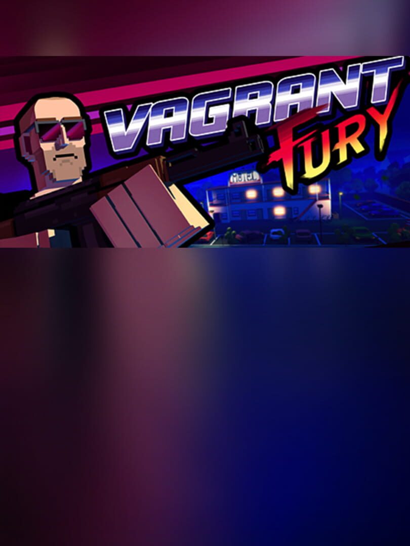 Vagrant Fury