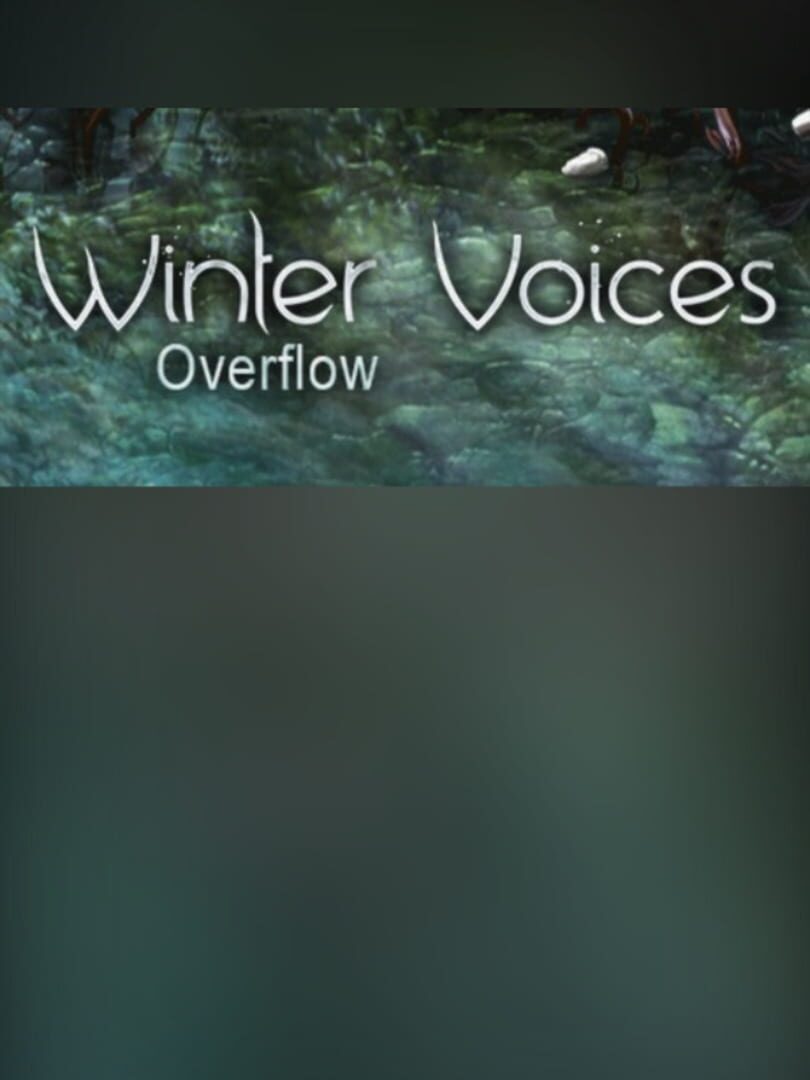 Winter Voices: Episode 5 - Overflow