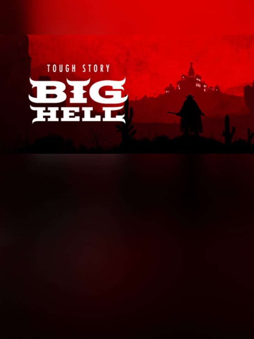 Tough Story: Big Hell