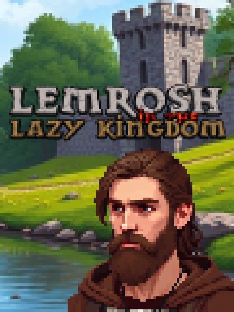 LeMrosh in the Lazy Kingdom