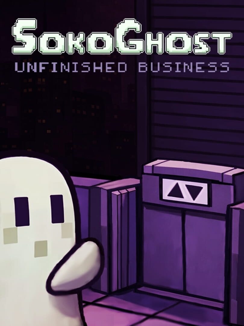 SokoGhost: Unfinished Business