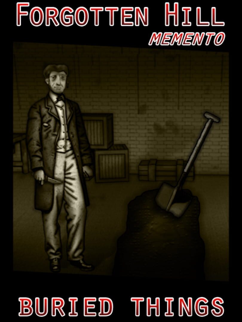 Forgotten Hill Memento: Buried Things