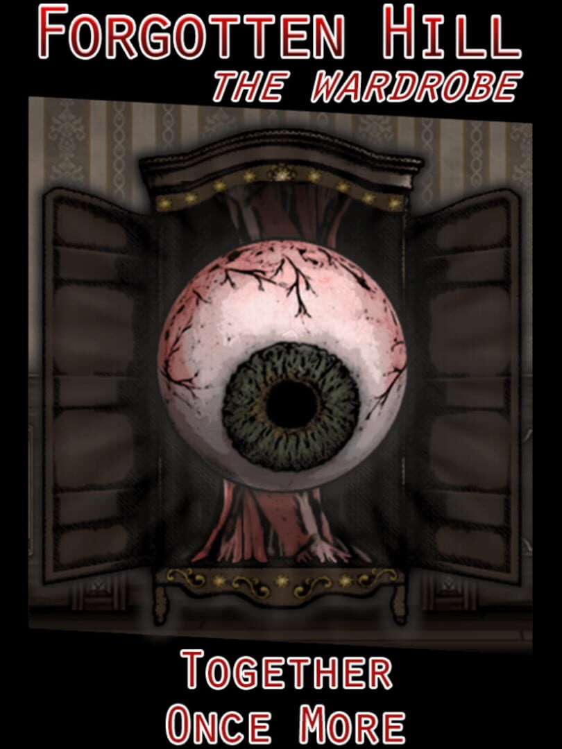 Forgotten Hill: The Wardrobe - Together Once More