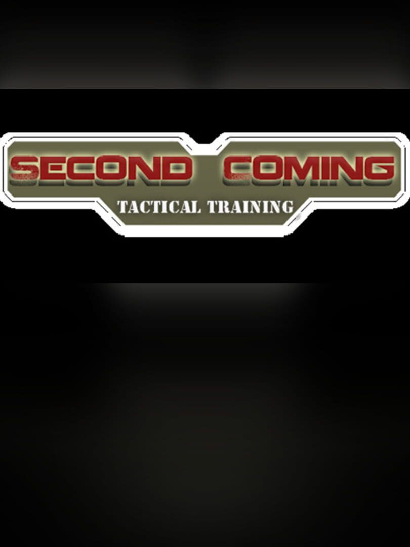Second Coming: Tactical Training