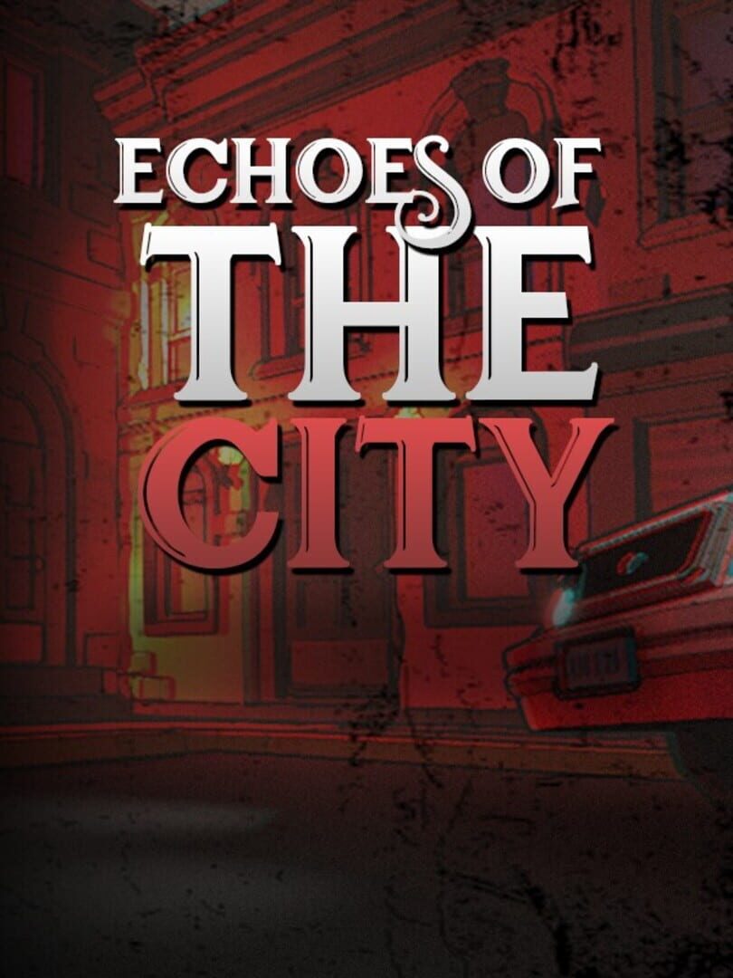 Echoes Of The City
