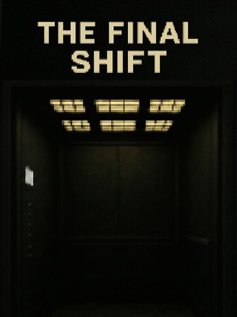 The Final Shift