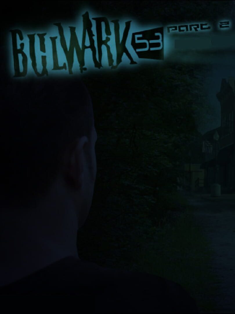 Bulwark 53 Part 2