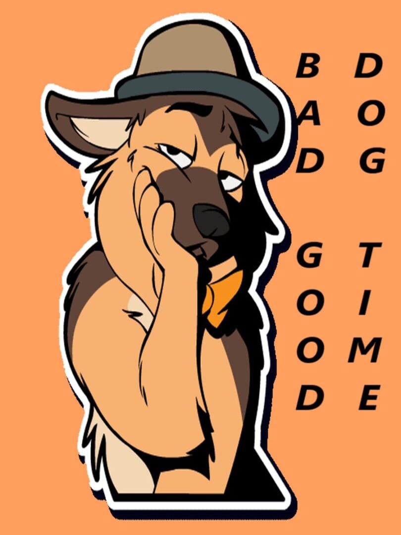 Bad Dog, Good Time