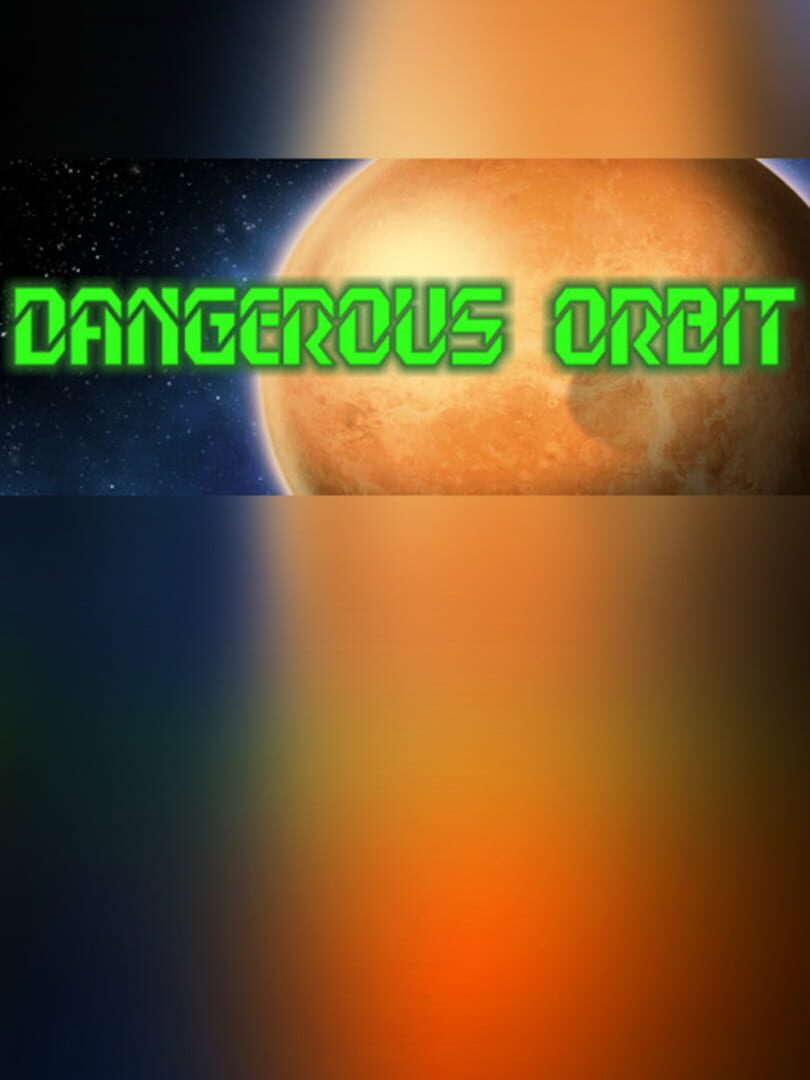 Dangerous Orbit