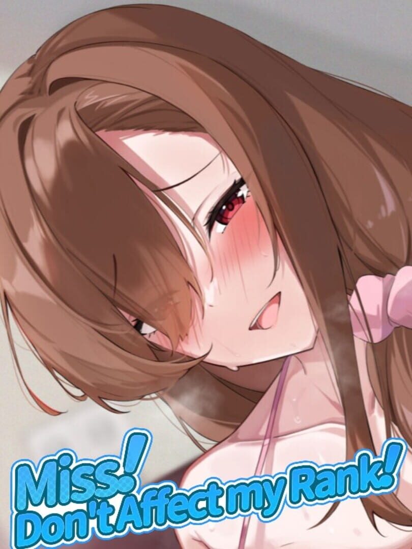 Miss! Don't Affect my Rank