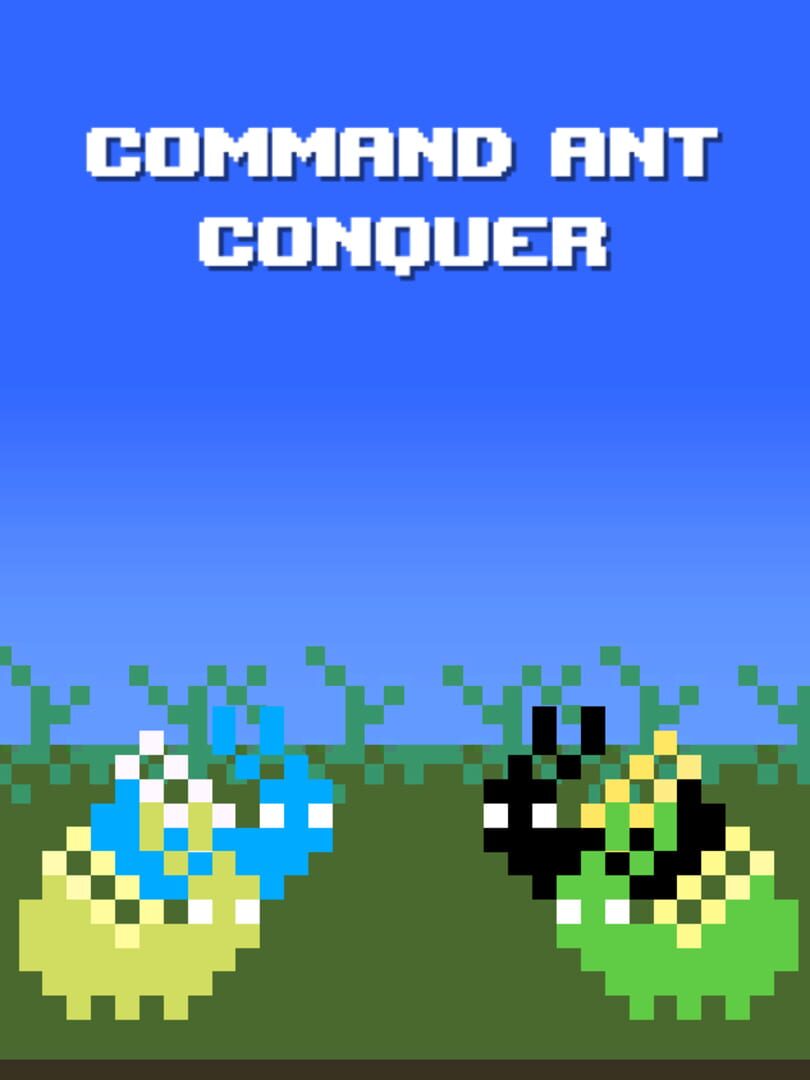 Command Ant Conquer