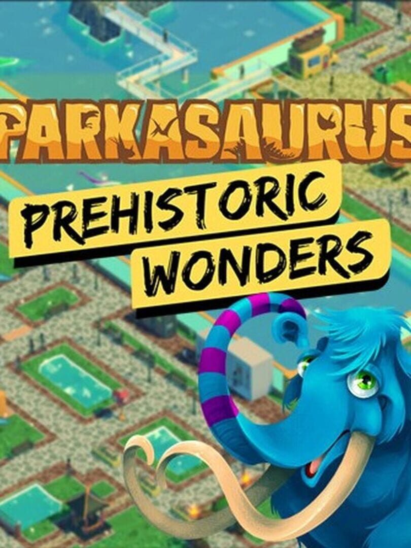Parkasaurus: Prehistoric Wonders