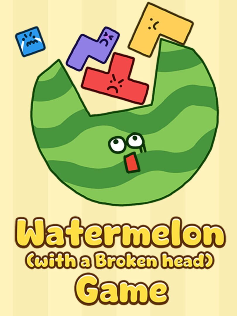 Watermelon (with a Broken Head) Game