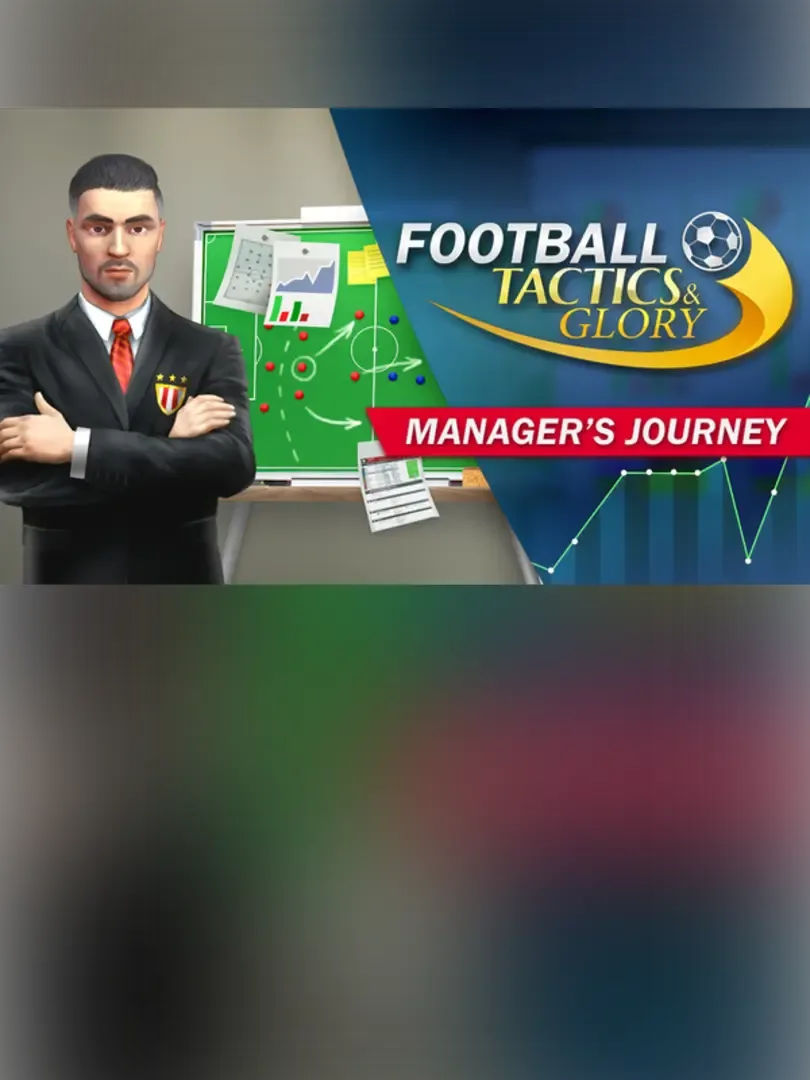 Football, Tactics & Glory: Manager's Journey