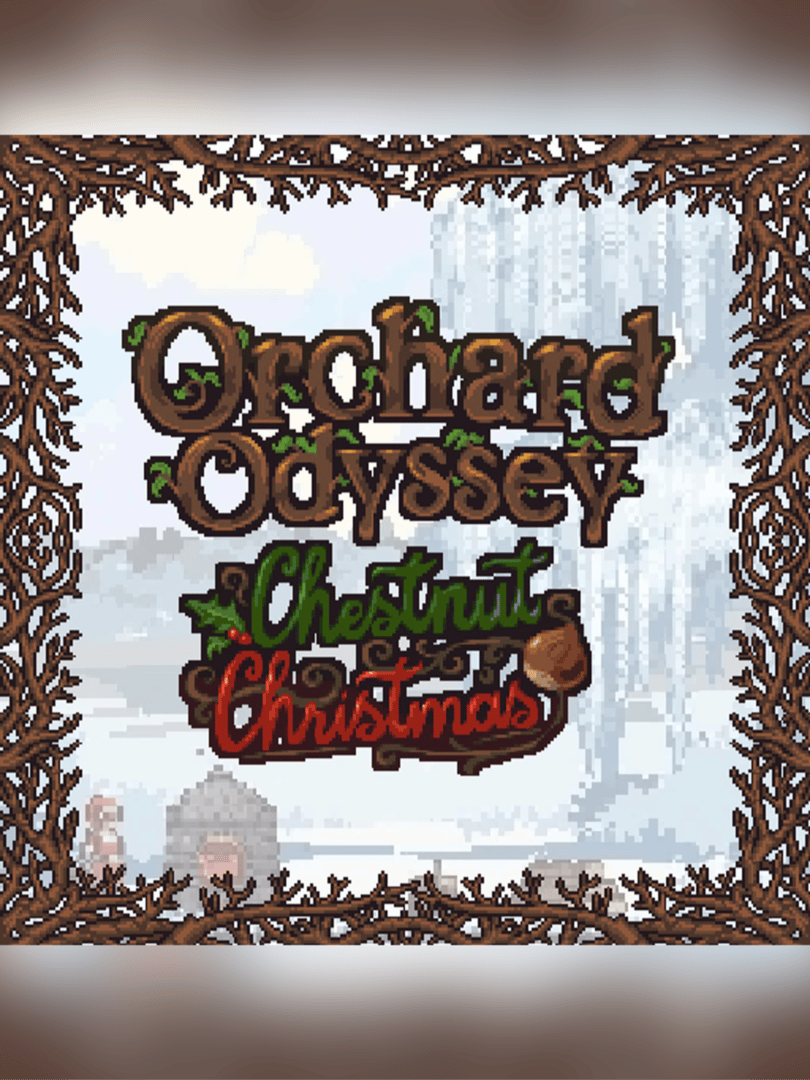 Orchard Odyssey: Chestnut Christmas Cover