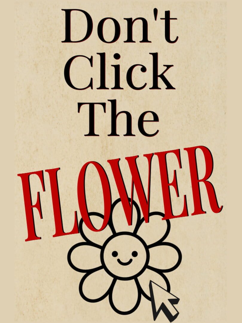 Don't Click The Flower
