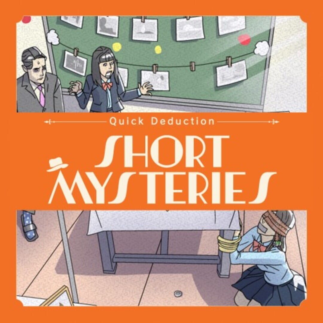 Quick Deduction Short Mysteries