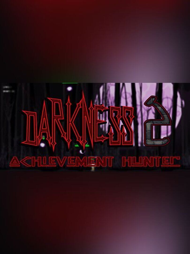 Achievement Hunter: Darkness 2
