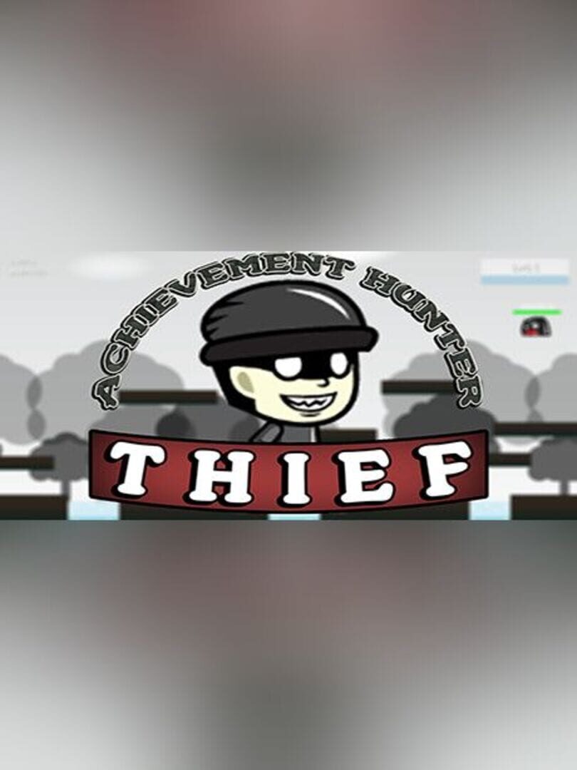 Achievement Hunter: Thief