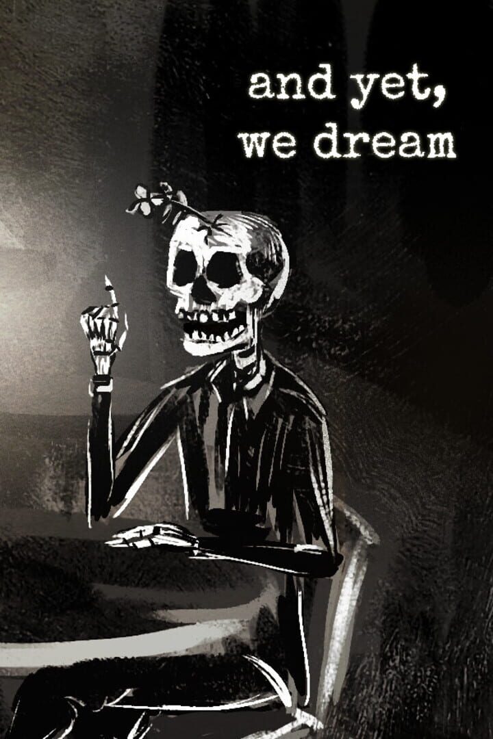 Jeu : And Yet, We Dream