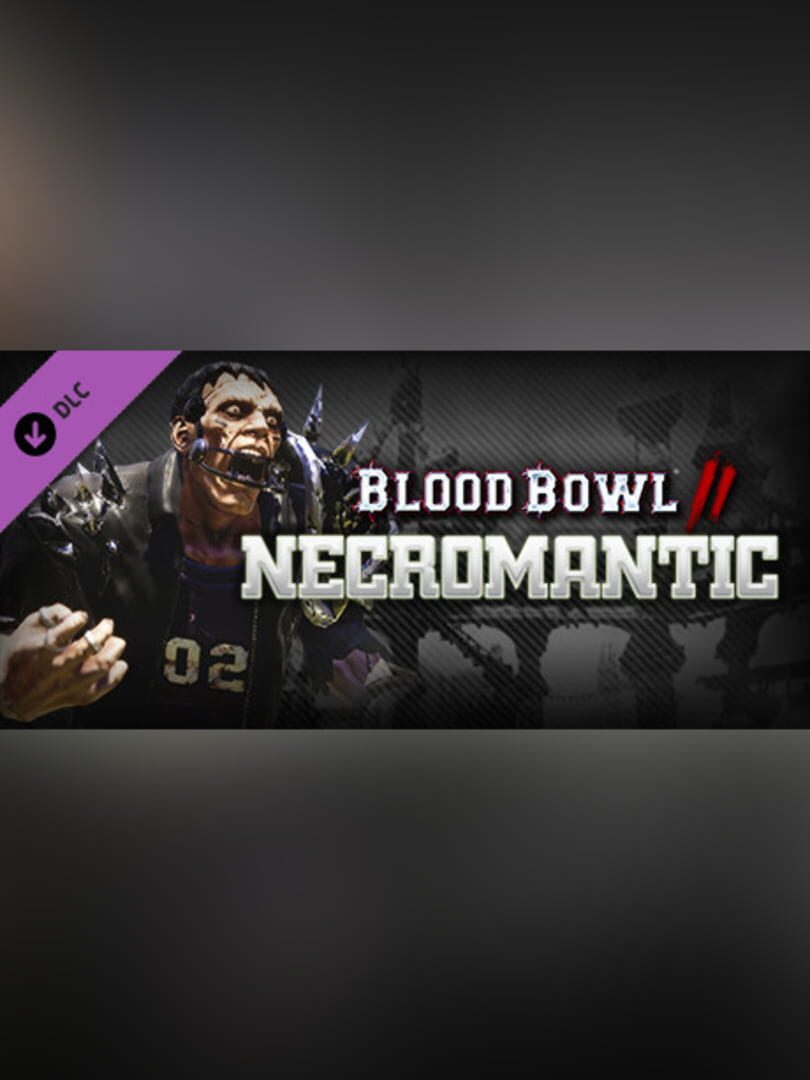 Blood Bowl 2: The Necromantic