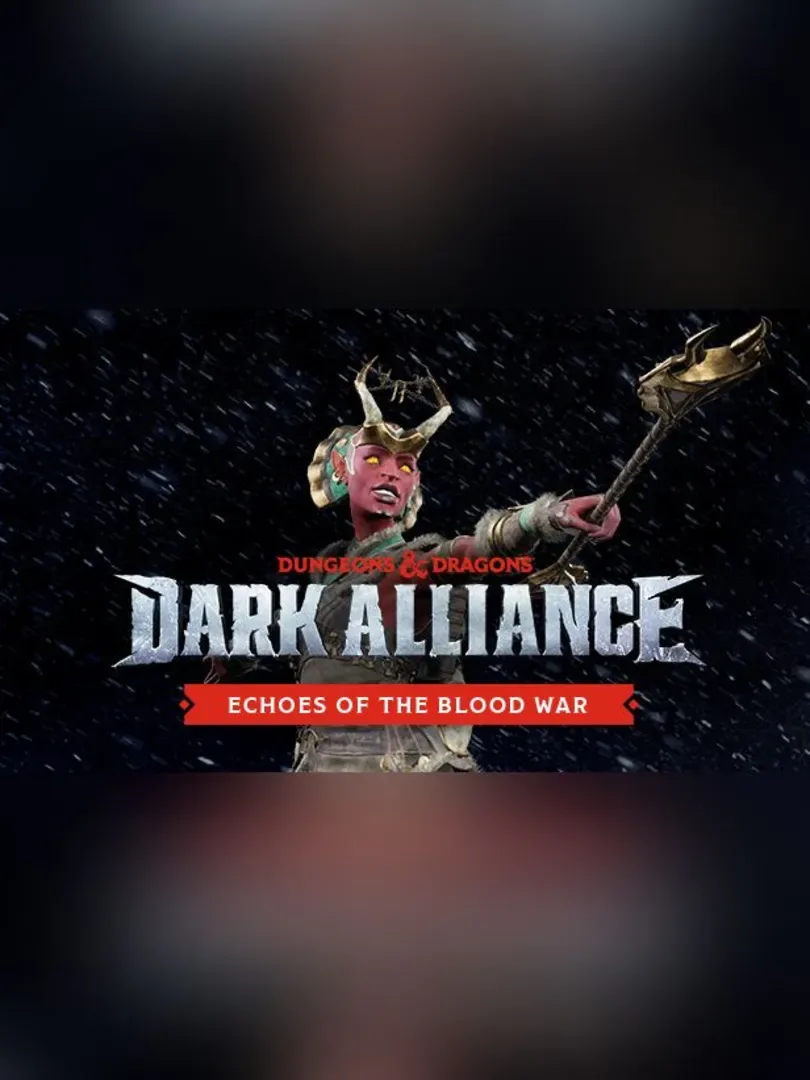 Dungeons & Dragons: Dark Alliance - Echoes of the Blood War