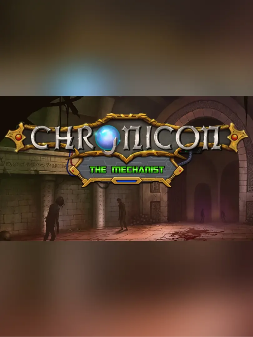 Chronicon: The Mechanist