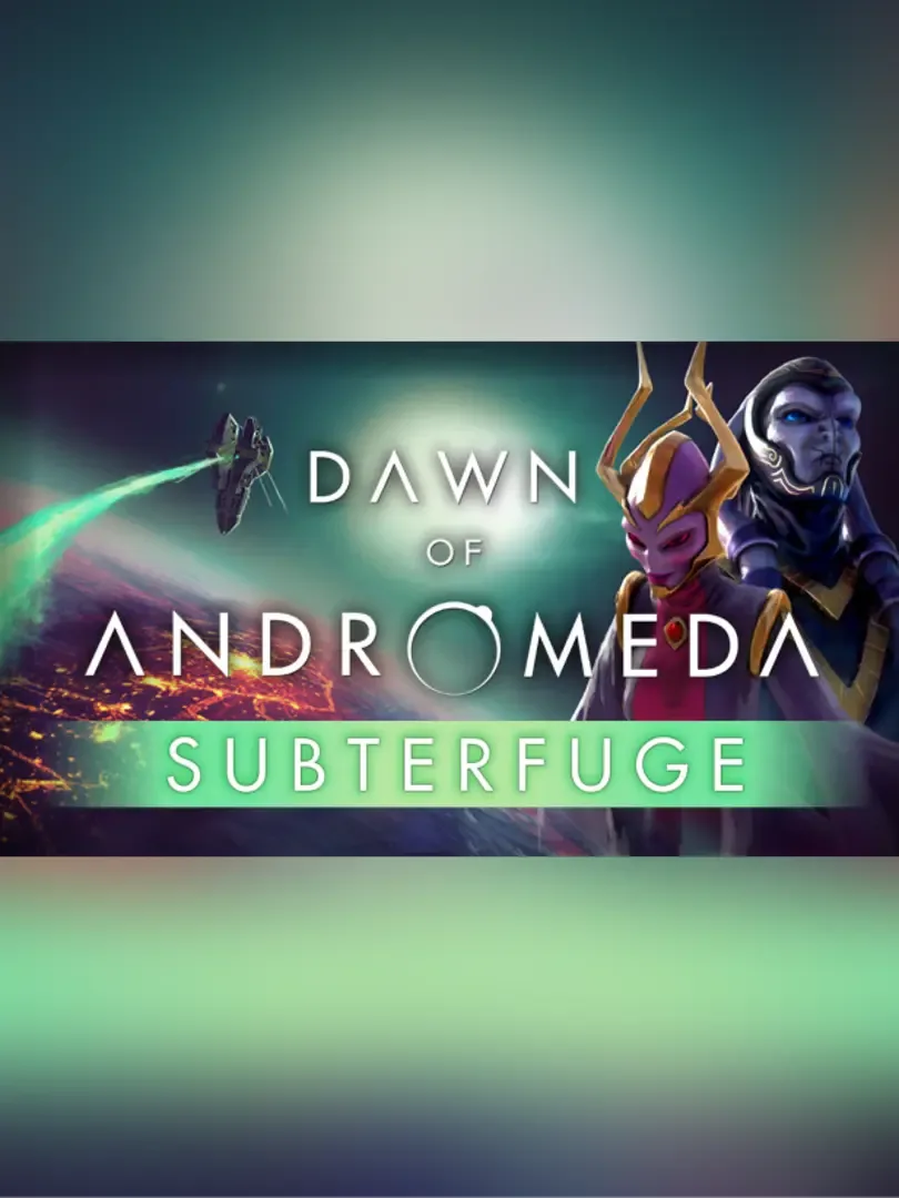 Dawn of Andromeda: Subterfuge